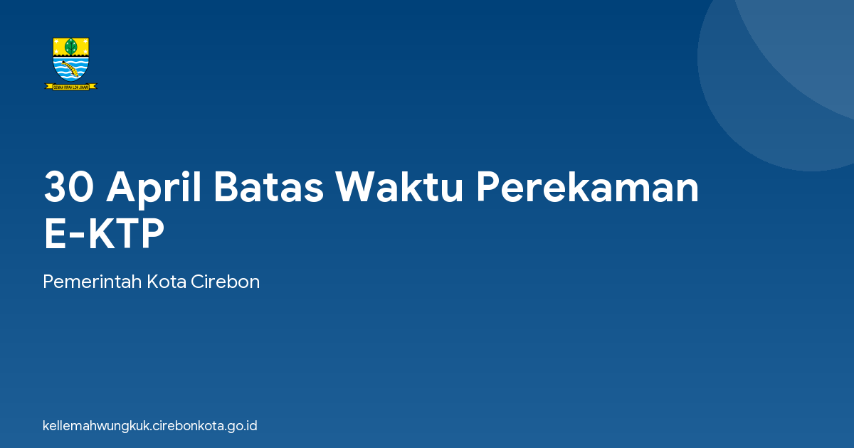 30 April Batas Waktu Perekaman E-KTP