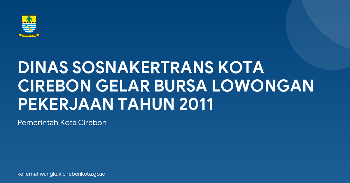 DINAS SOSNAKERTRANS KOTA CIREBON GELAR BURSA LOWONGAN PEKERJAAN TAHUN 2011
