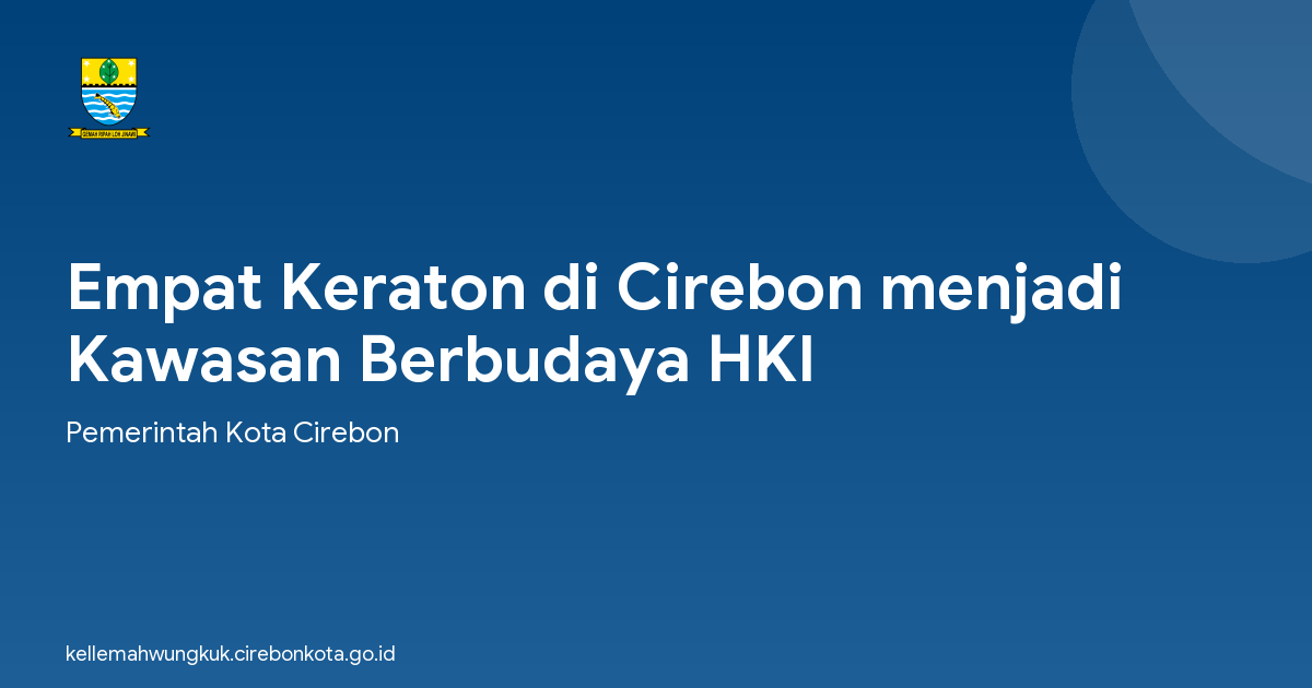 Empat Keraton di Cirebon menjadi Kawasan Berbudaya HKI