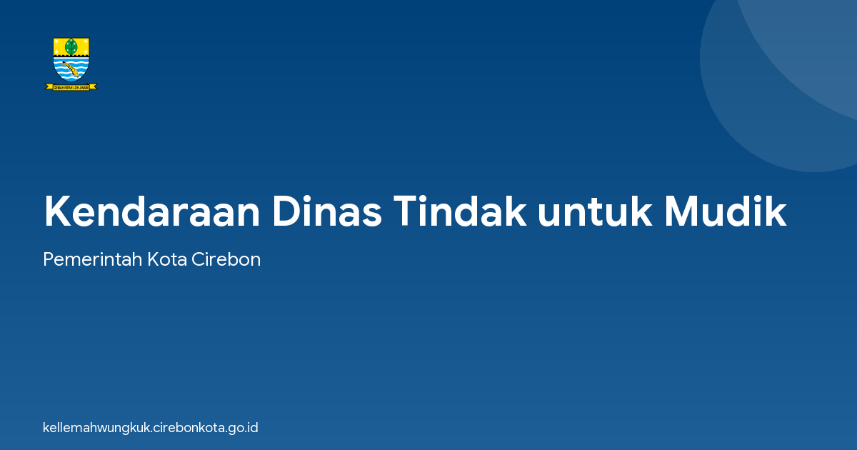 Kendaraan Dinas Tindak untuk Mudik