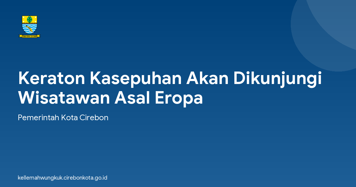 Keraton Kasepuhan Akan Dikunjungi Wisatawan Asal Eropa