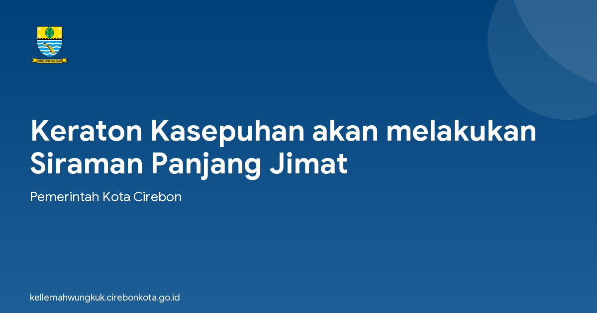 Keraton Kasepuhan akan melakukan Siraman Panjang Jimat