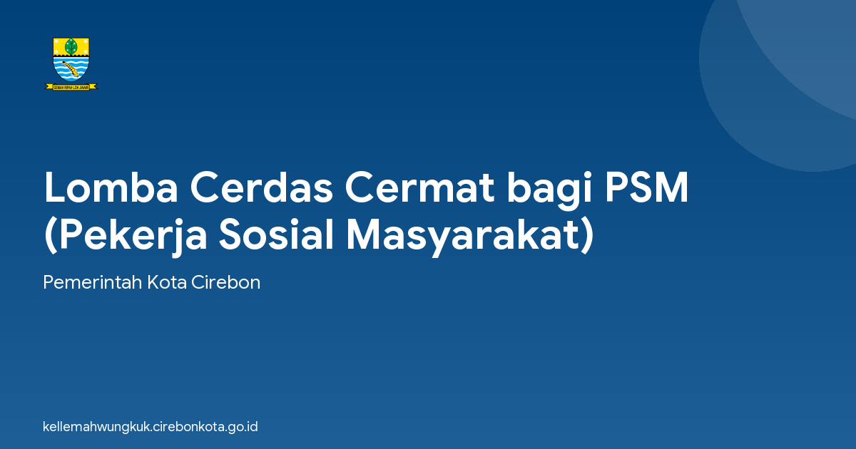 Lomba Cerdas Cermat bagi PSM (Pekerja Sosial Masyarakat)