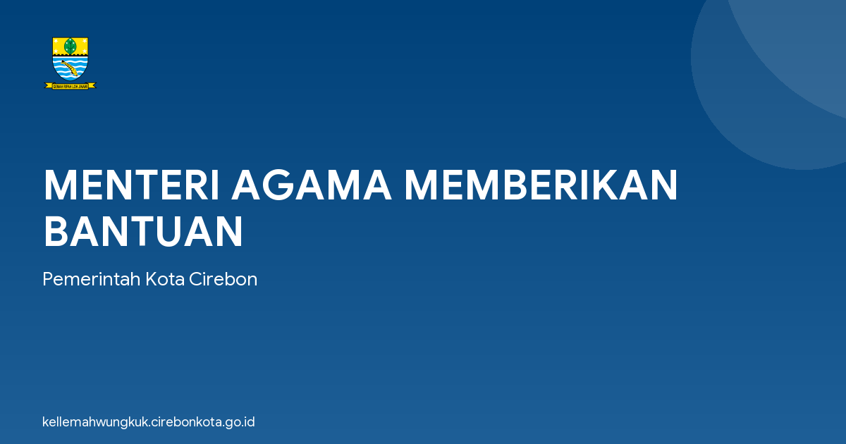 MENTERI AGAMA MEMBERIKAN BANTUAN