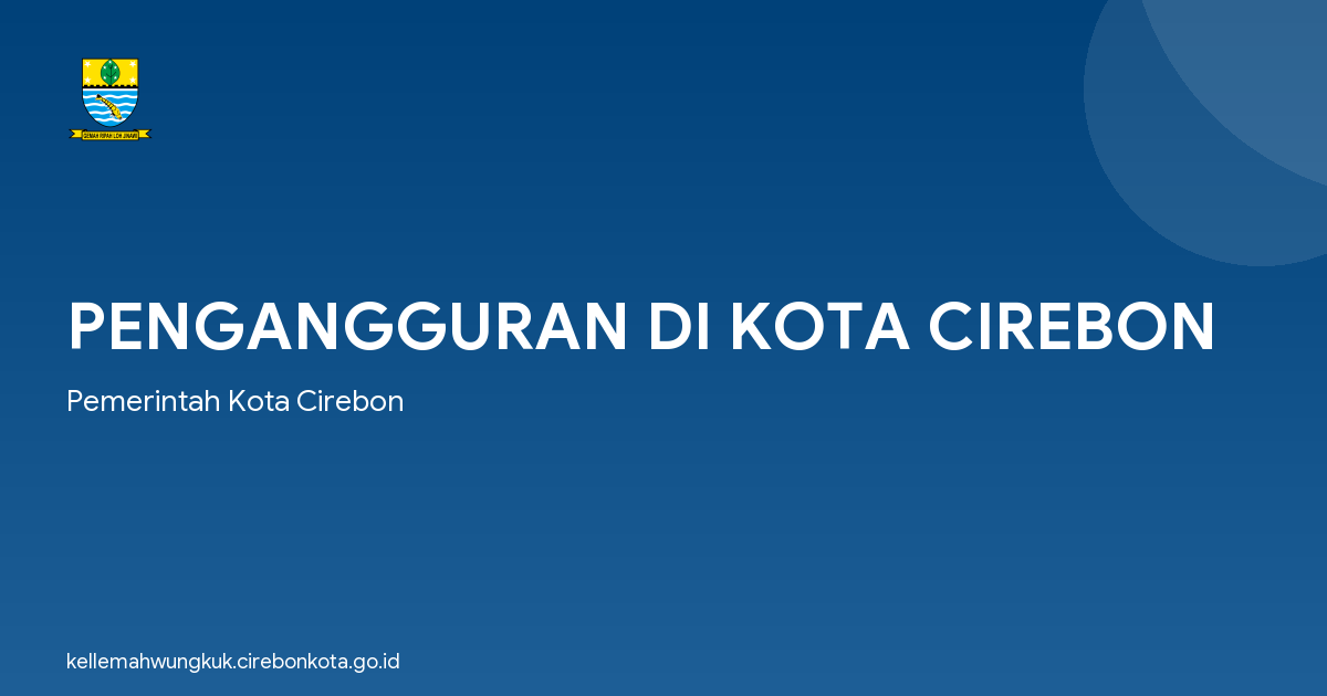 PENGANGGURAN DI KOTA CIREBON