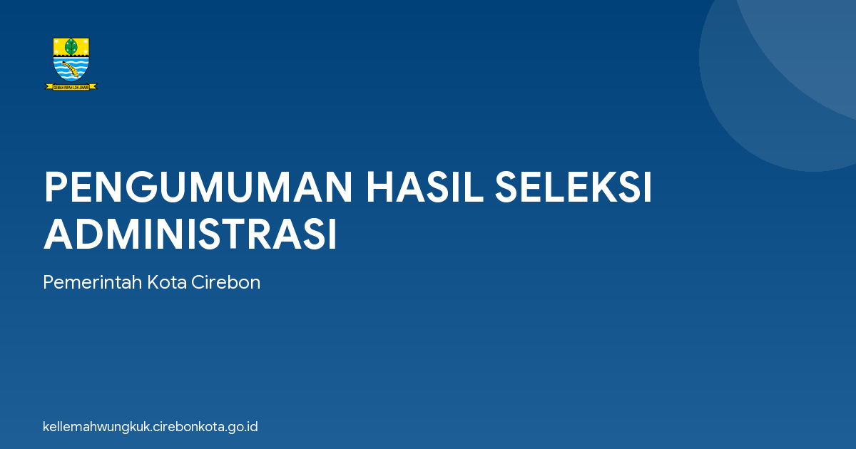 PENGUMUMAN HASIL SELEKSI ADMINISTRASI