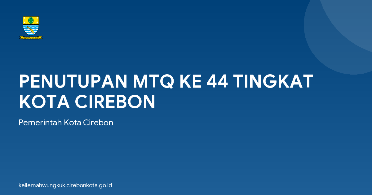 PENUTUPAN MTQ KE 44 TINGKAT KOTA CIREBON