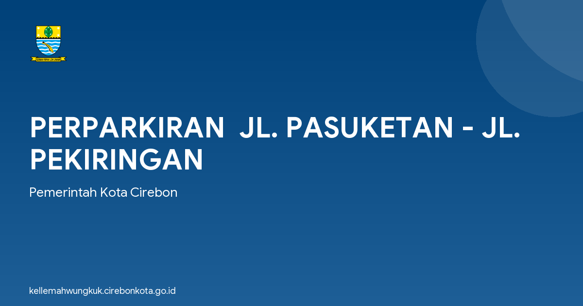PERPARKIRAN  JL. PASUKETAN - JL. PEKIRINGAN
