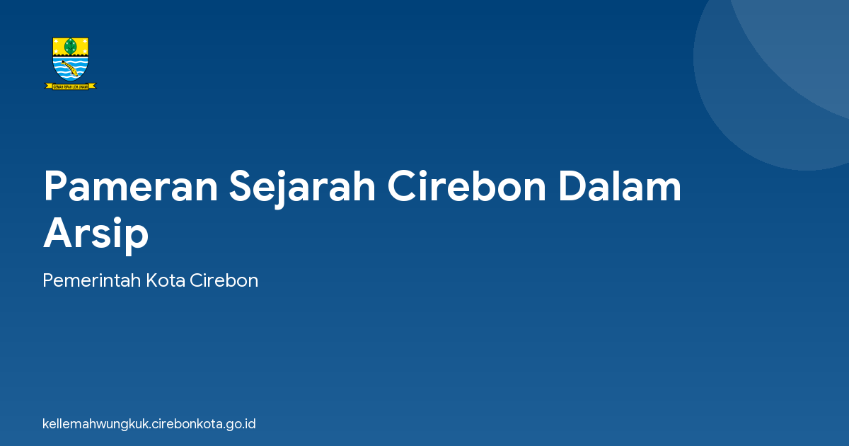 Pameran Sejarah Cirebon Dalam Arsip