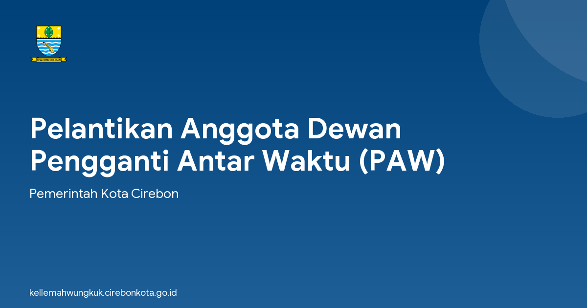 Pelantikan Anggota Dewan Pengganti Antar Waktu (PAW)