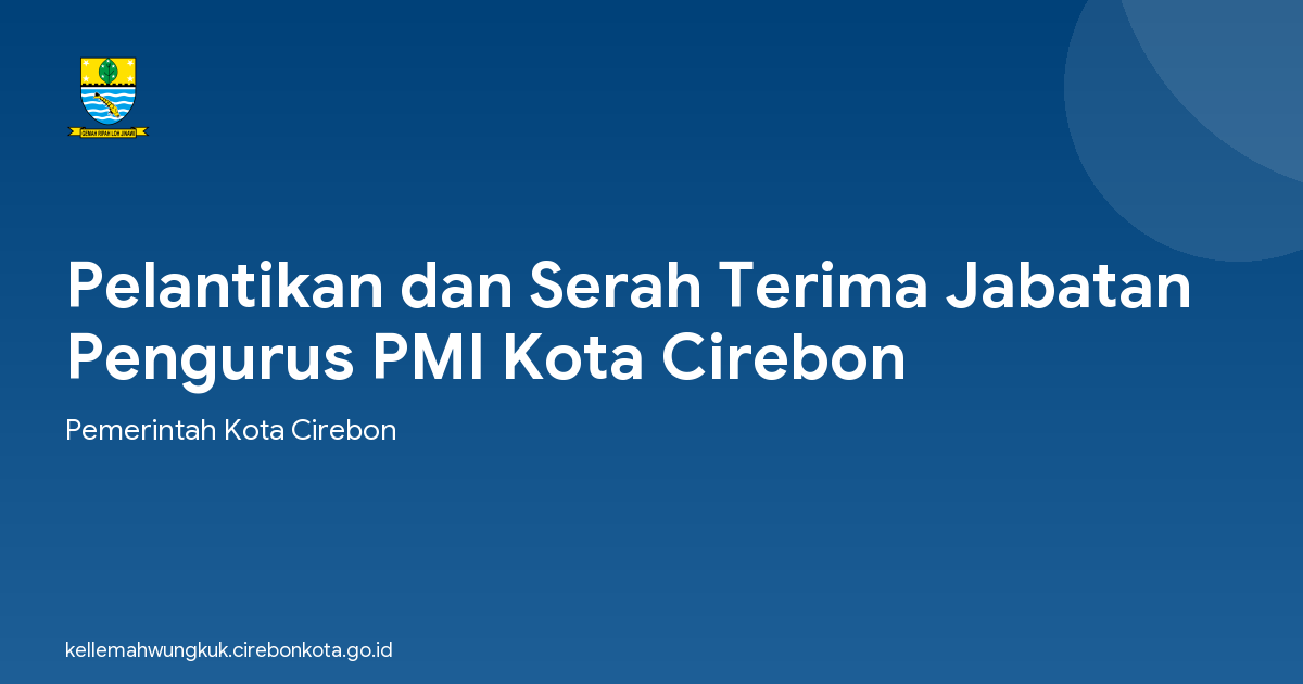 Pelantikan dan Serah Terima Jabatan Pengurus PMI Kota Cirebon