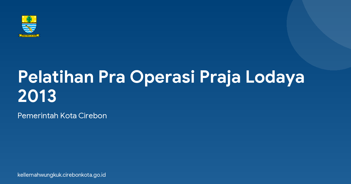 Pelatihan Pra Operasi Praja Lodaya 2013