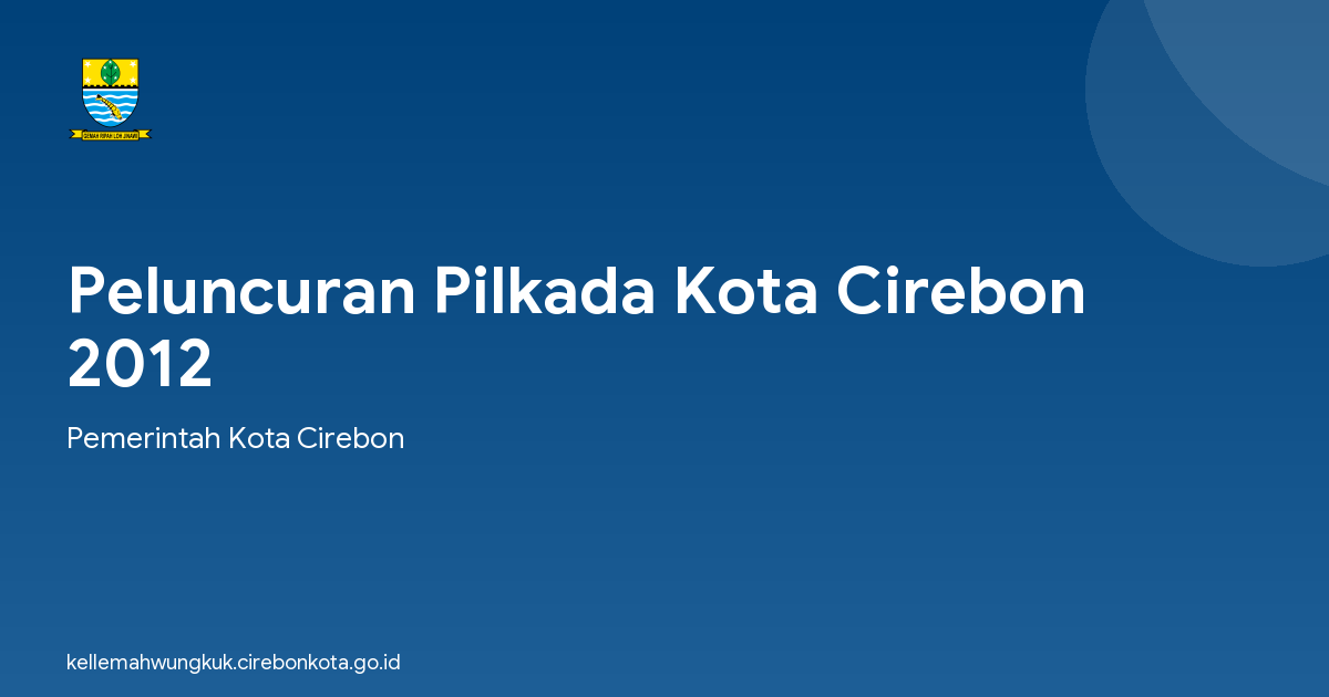 Peluncuran Pilkada Kota Cirebon 2012
