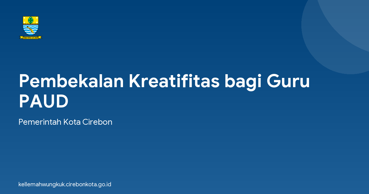 Pembekalan Kreatifitas bagi Guru PAUD