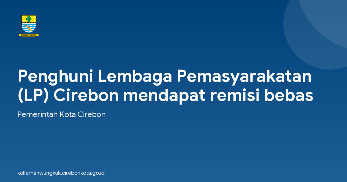 Penghuni Lembaga Pemasyarakatan (LP) Cirebon mendapat remisi bebas