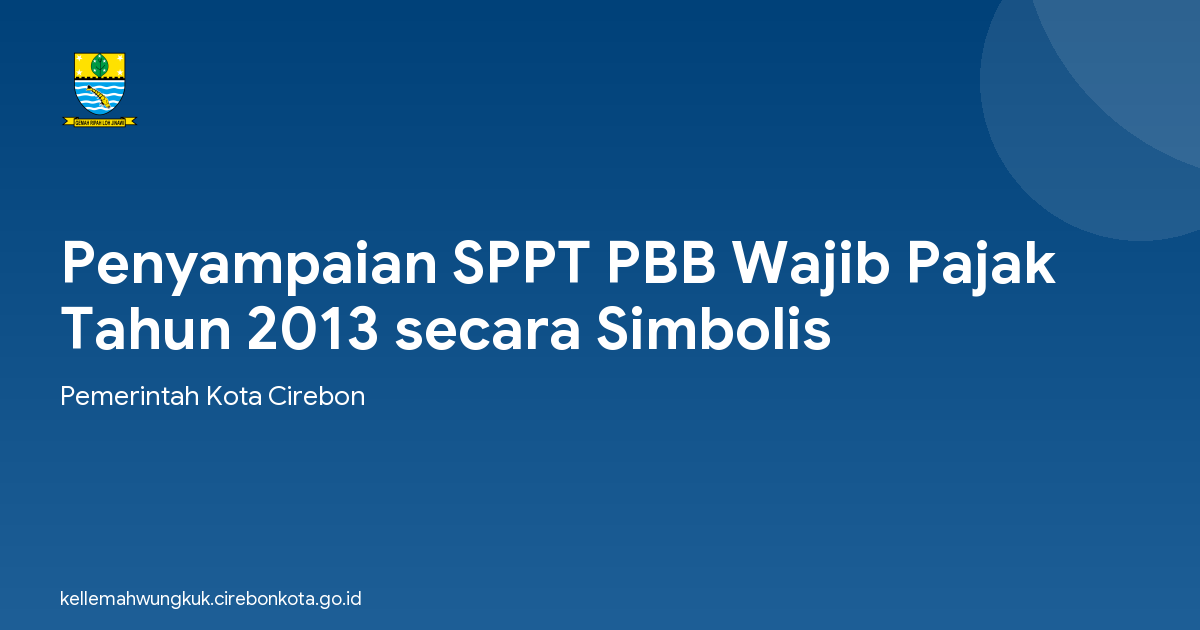 Penyampaian SPPT PBB Wajib Pajak Tahun 2013 secara Simbolis
