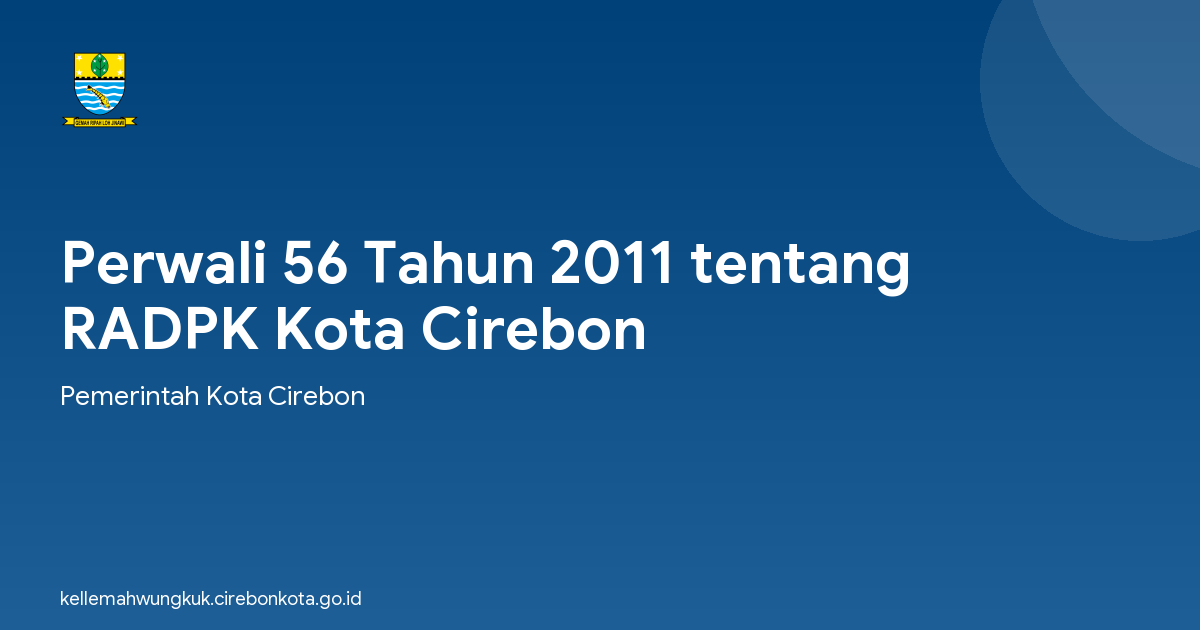 Perwali 56 Tahun 2011 tentang RADPK Kota Cirebon