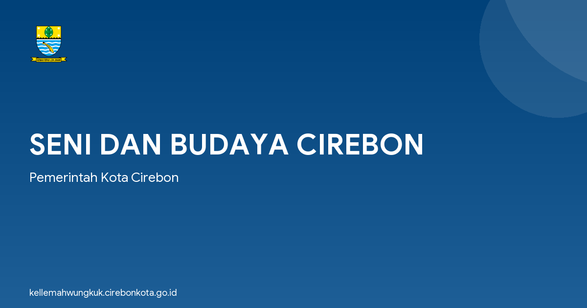 SENI DAN BUDAYA CIREBON