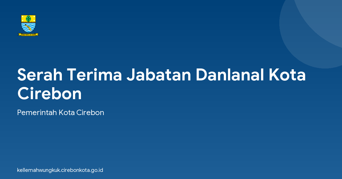 Serah Terima Jabatan Danlanal Kota Cirebon