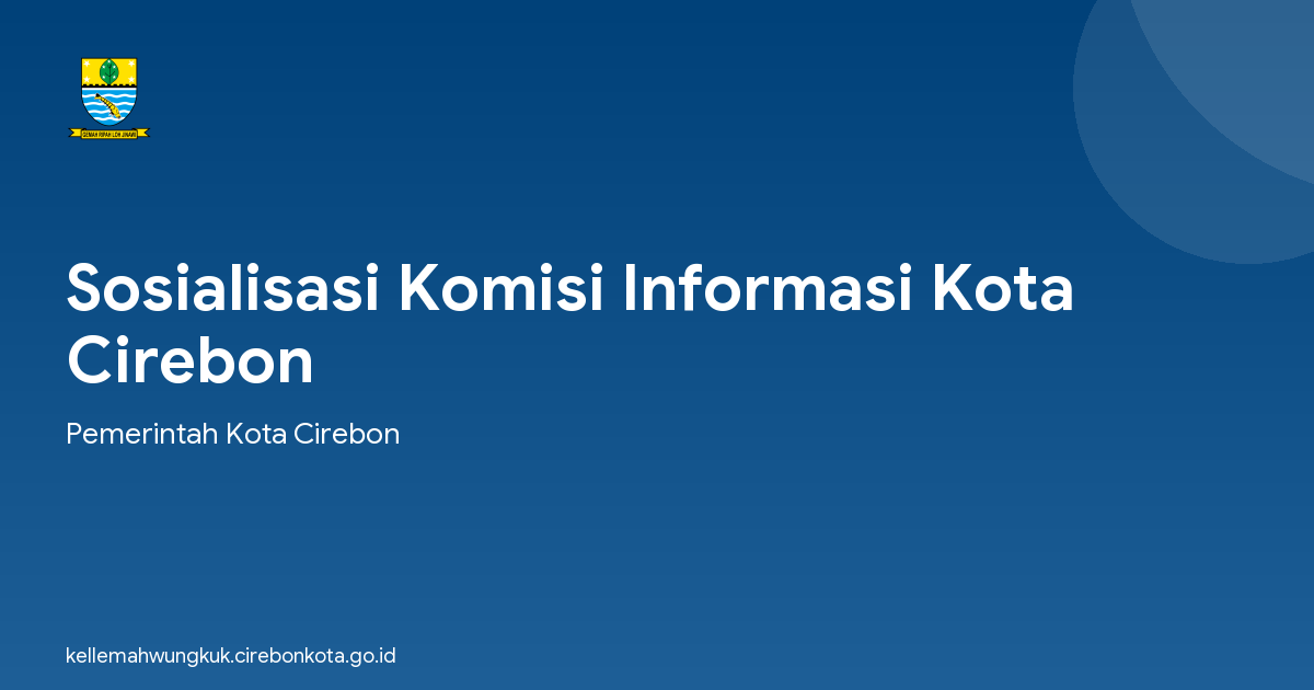 Sosialisasi Komisi Informasi Kota Cirebon