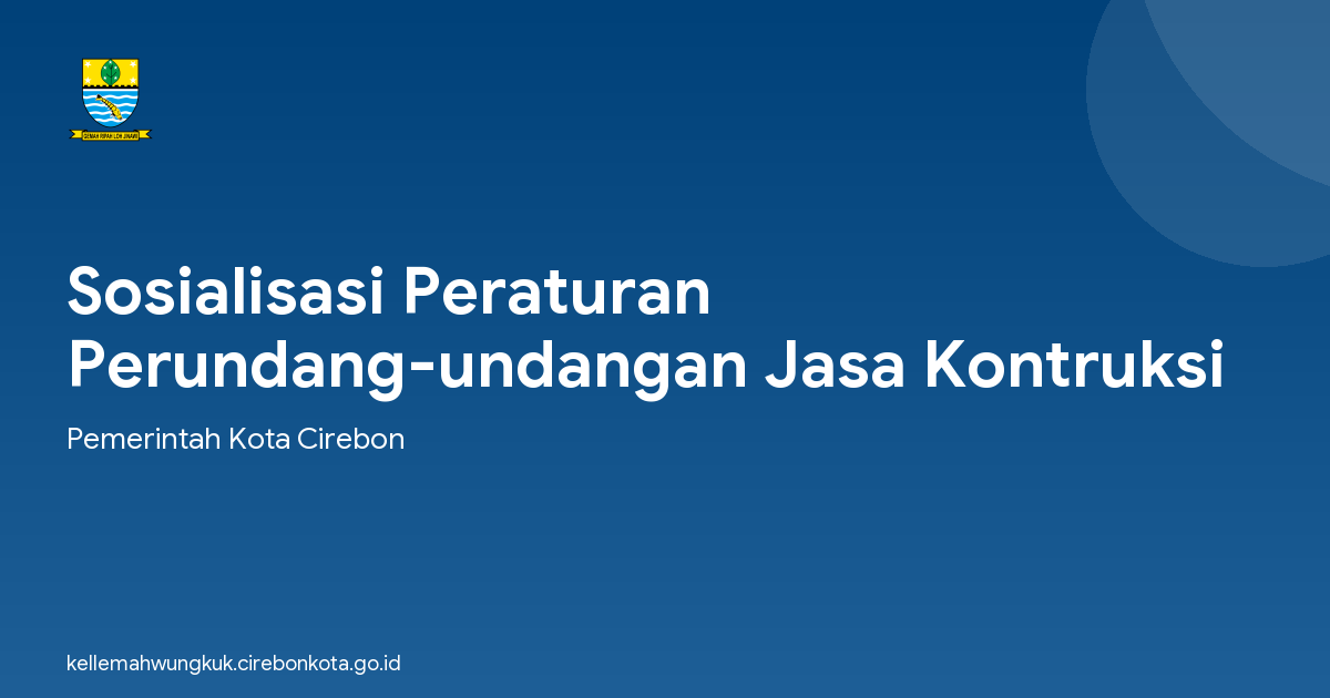 Sosialisasi Peraturan Perundang-undangan Jasa Kontruksi