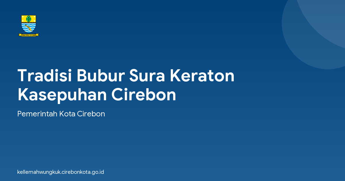 Tradisi Bubur Sura Keraton Kasepuhan Cirebon