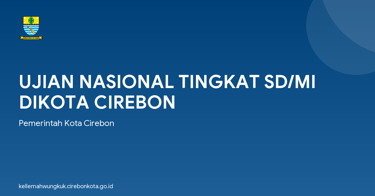 UJIAN NASIONAL TINGKAT SD/MI DIKOTA CIREBON