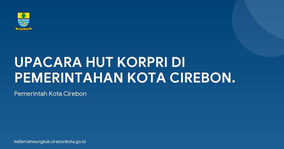 UPACARA HUT KORPRI DI PEMERINTAHAN KOTA CIREBON.