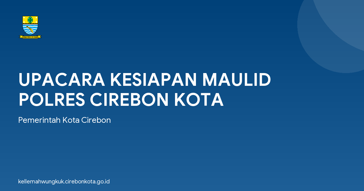 UPACARA KESIAPAN MAULID POLRES CIREBON KOTA
