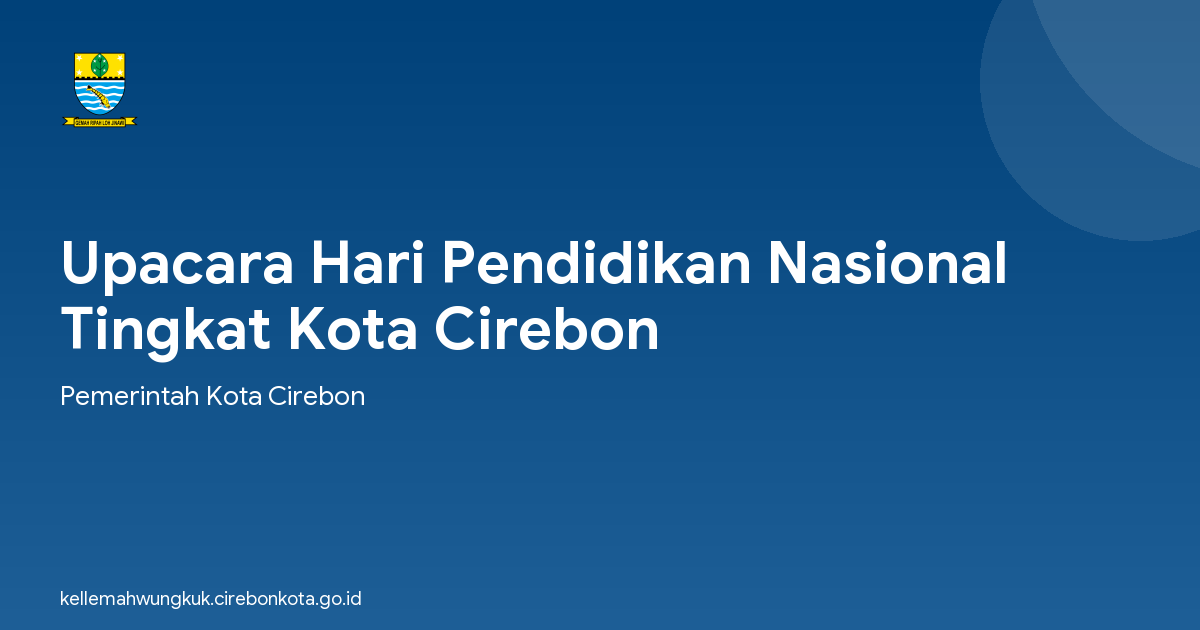 Upacara Hari Pendidikan Nasional  Tingkat Kota Cirebon