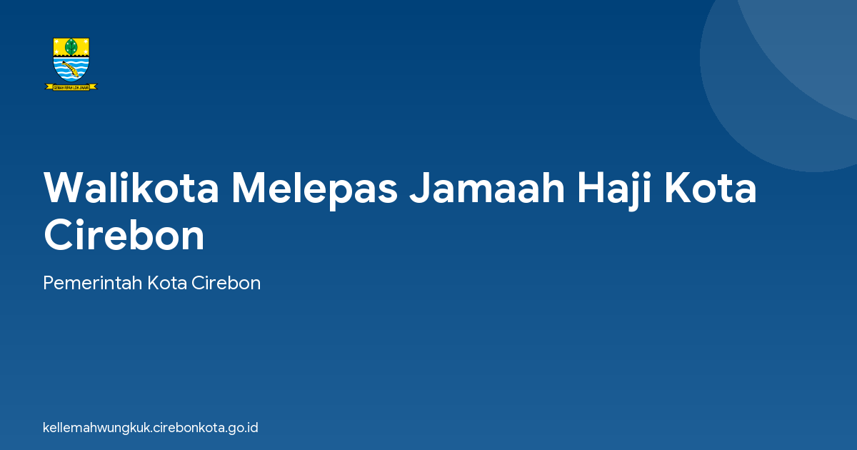 Walikota Melepas Jamaah Haji Kota Cirebon