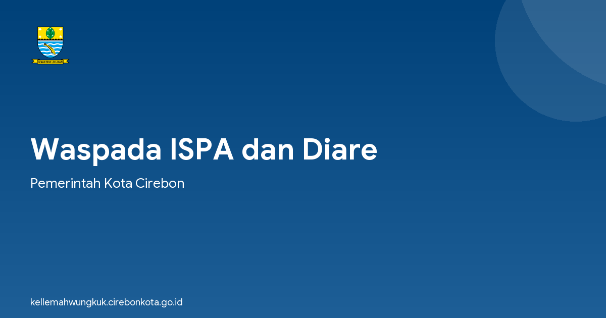 Waspada ISPA dan Diare